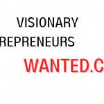 Visionary Entrepreneurs Wanted